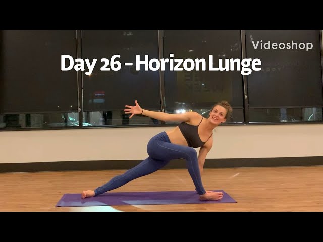 Yoga Challenge: Day 26 - Horizon Lunge 