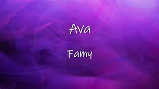 Video thumbnail of "Ava - Famy | Lyrics | Made by KingOfLyrics"