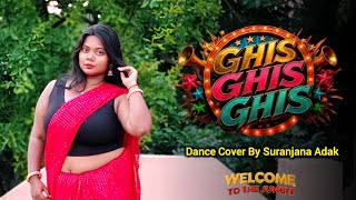 Ghis Ghis Ghis | Dance Cover | Welcome to the Jungle | Akshay Kumar, Akshara Singh | Trending Dance 