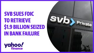 SVB sues FDIC to retrieve $1.9 billion seized in bank failure