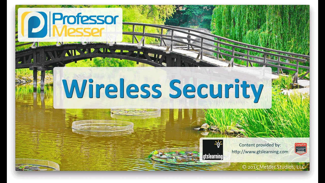 Wireless Security - CompTIA Network+ N10-006 - 3.3