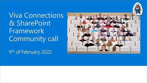 Viva Connections & SharePoint Framework Community call – 9th of February, 2023