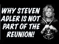 Guns N' Roses: Why Steven Adler Isn't Part of the Guns N' Roses Reunion!