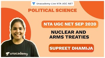 NTA UGC NET SEP 2020 | Nuclear and Arms Treaties | Political Science | Unacademy Live