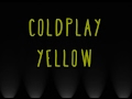 Coldplay - Yellow HQ ( Lirik & Terjemahan )