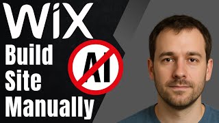How to Make a Website on Wix Without AI (2025 Beginner Tutorial)