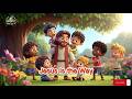 Kids Bible Melody **🎶 Jesus Is the Way | Kids Worship Song ✨**
