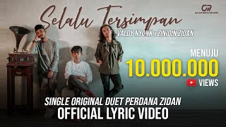 SELALU TERSIMPAN - VALDY NYONK  X  ZINIDIN ZIDAN (OFFICIAL LYRIC VIDEO)