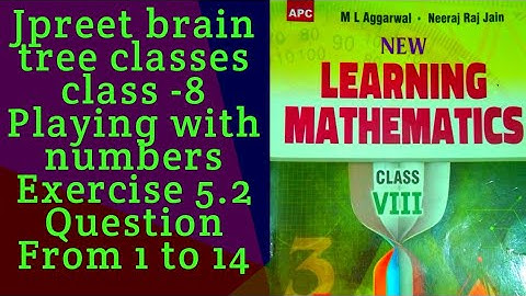 #class 8 #mlaggarwal chapter 5 playing number exercise 5.2 question 1,2,3,4,5,6,7,8,9,10,11,12,13,14