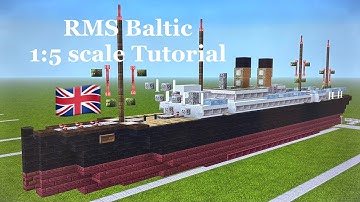 Minecraft RMS Baltic 1:5 scale Tutorial | Big Four Ocean Liner
