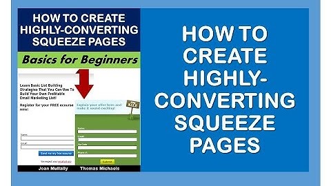 How to Create Highly-Converting Squeeze Pages-Basics