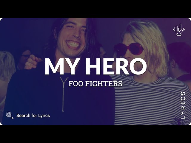 Foo Fighters - My Hero (Lyrics) 