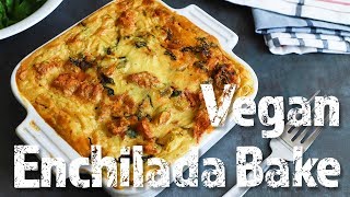 Vegan Enchilada Suiza Bake with Chickpea Flour Tortillas (Vegan +WFPB + oil free + gluten free)