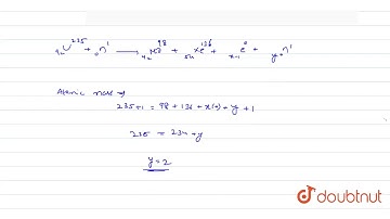 `U-235` is decayed by bombardment by neutron as according to the equation:  `._(92)U^(235) +