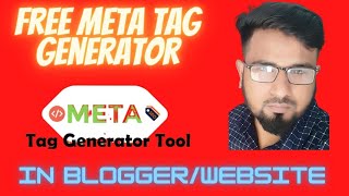 How to make Meta Tag Generator for blogger/Website || Free meta tags generator ||Meta tags||SEO Tool
