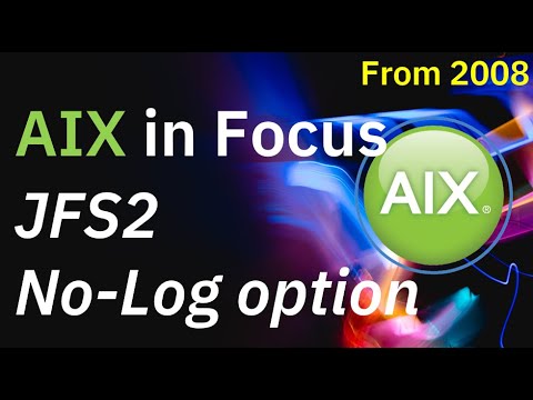 AIX in Focus: JFS2 with No Log option