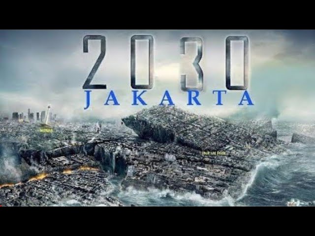 Film Bioskop Indonesia Terbaru 2021 - Jakarta Tenggelam ( Jakarta Hancur ) Full Movie class=
