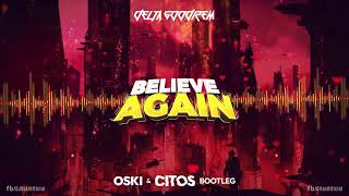 Delta Goodrem - Believe Again (Oski & Citos Bootleg)