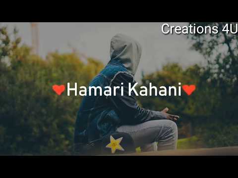 hamara-kahani-whatsapp-status-new-boys-attitude-status