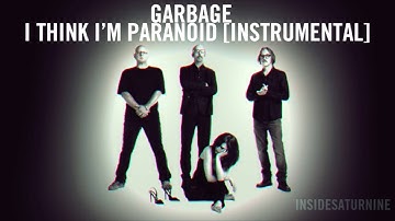 Garbage - I Think I