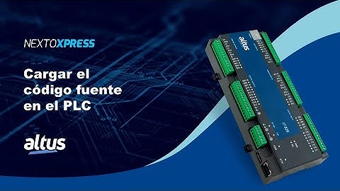 Nexto Xpress #23 - Cargar el código fuente en el PLC