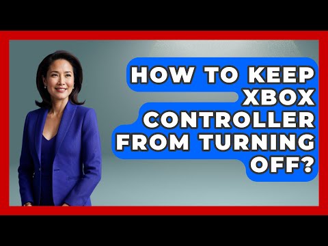 How To Keep Xbox Controller From Turning Off? 