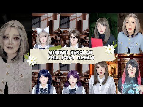 TIKTOK GISELAPETRONELLA - MISTERI SEKOLAH (FULL PART)