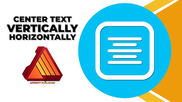 How to center text vertically and horizontally in affinity publisher