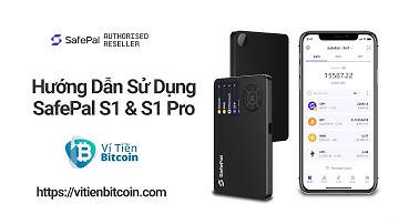 Hướng dẫn sử dụng ví lạnh SafePal S1 & S1 Pro - Ví Tiền Bitcoin