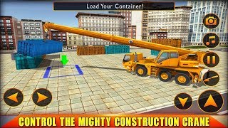 Heavy Crane Simulator Game 2018 – CONSTRUCTION SIM Android Gameplay screenshot 1