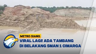 Ada Tambang di Belakang SMAN 1 Cimarga, Punya Siapa ya [Metro Siang]