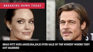 Brad Pitt sues Angelina Jolie over sale of the winery where they got married | News Shorts