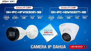 Giới thiệu và Demo Camera IP DAHUA 2.0MP hỗ trợ tên miền miễn phí SMARTDDNS.TV