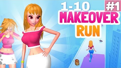 Makeover Run Gameplay Walkthrough Level 1-10 iOS Android Fashion Makeup