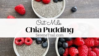 Can you make chia pudding with oat milk