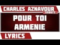 Pour Toi Arménie - Charles Aznavour - paroles