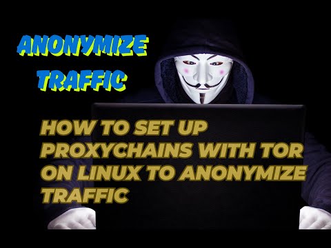 How to Make Your Linux Traffic INVISIBLE Set Up ProxyChains with Tor