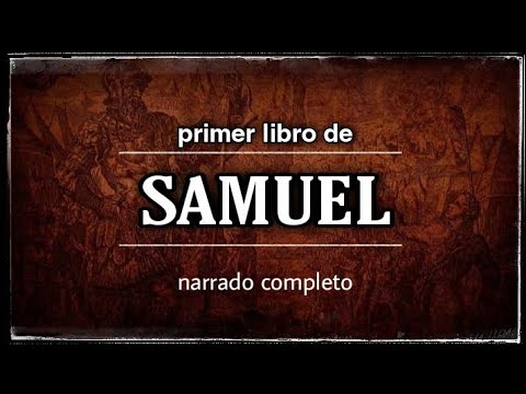 primer libro de SAMUEL (AUDIOLIBRO) narrado completo