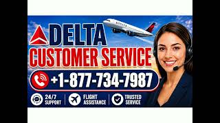 What is Delta Airlines customer service phone number
