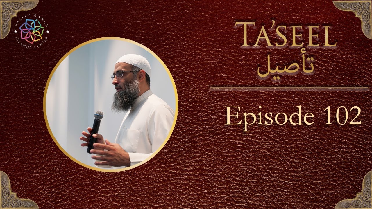 Ta'seel Class 102 | Sh. Yaser Birjas