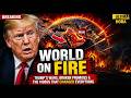 BREAKING World on Fire — Trump’s Wars, Broken Promises &amp; Videos That Changed Everything