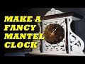 Make A Mantel Clock Make A Mantel Clock