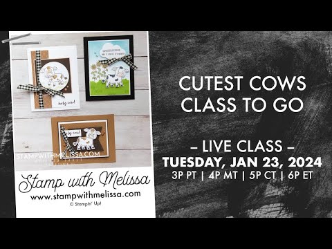 🔴 LIVE: Stampin' Up! Cutest Cows Bundle & Class to Go