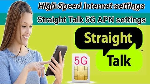straight talk apn settings | straight talk internet settings | straight talk 5g apn settings