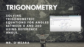 Trigonometry   Solving Trigonometric Equations for angles between 0 and 360 using reference angle
