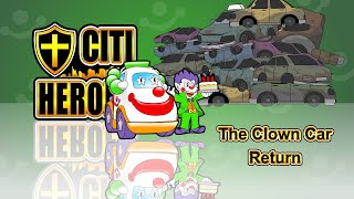 Citi Heroes EP15 “The Clown Car Return" @ Education Edition