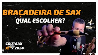 Quais BRAÇADEIRAS para SAX que Elias Coutinho RECOMENDA - 32º CoutSax