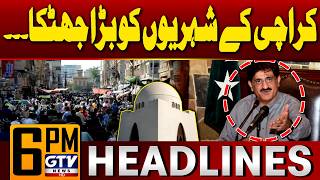 Karachi Hit by Major Power Outages! Even Load-Shedding-Free Areas Affected | 6 PM Headlines | GTV