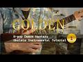 【Part1】 Golden - K-Pop: Demon Hunters (Sony Animation) | Ukulele Solo Tutorial with Tabs