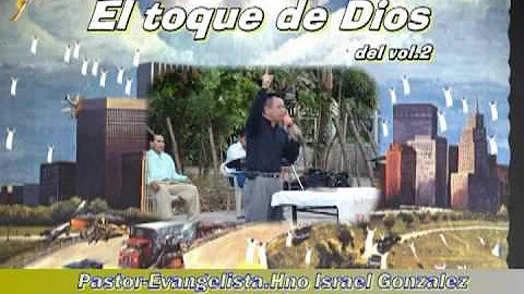 Israel Gonzalez Canta:El toque de Dios.  www.radioelohim.net
